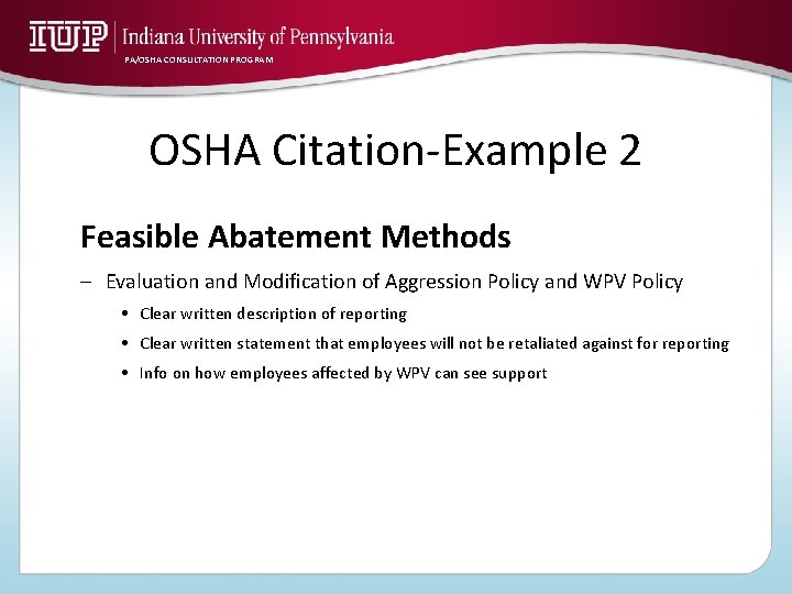 PA/OSHA CONSULTATION PROGRAM OSHA Citation-Example 2 Feasible Abatement Methods – Evaluation and Modification of