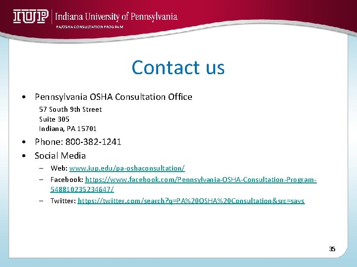 PA/OSHA CONSULTATION PROGRAM Contact us • Pennsylvania OSHA Consultation Office 57 South 9 th