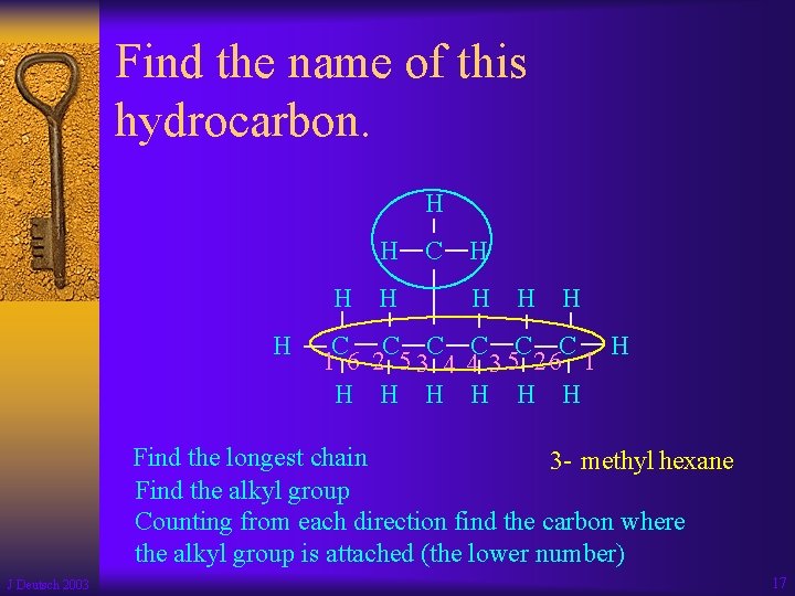 Find the name of this hydrocarbon. H H H C C C H 1