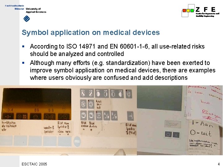 Symbol application on medical devices § According to ISO 14971 and EN 60601 -1