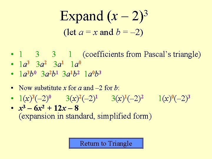 Expand (x – 3 2) (let a = x and b = – 2)