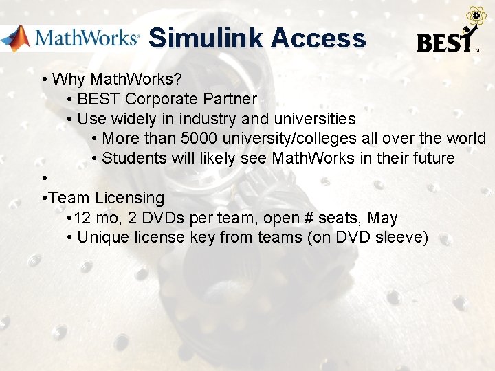 Simulink Access • Why Math. Works? • BEST Corporate Partner • Use widely in