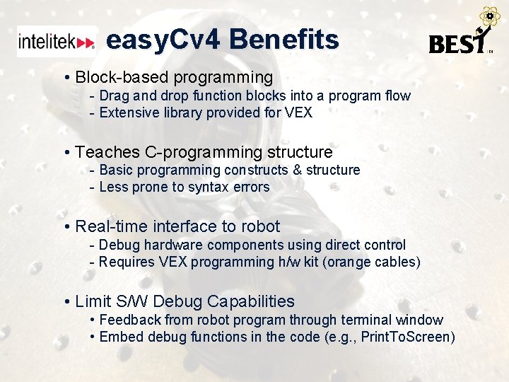 easy. Cv 4 Benefits • Block-based programming - Drag and drop function blocks into