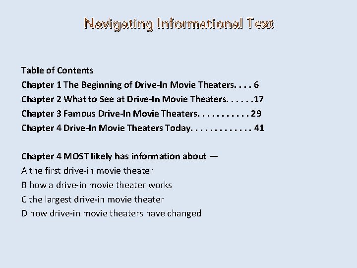 Navigating Informational Text Table of Contents Chapter 1 The Beginning of Drive-In Movie Theaters.