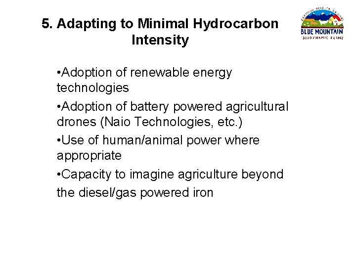 5. Adapting to Minimal Hydrocarbon Intensity • Adoption of renewable energy technologies • Adoption