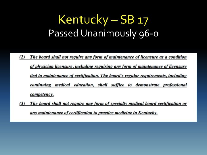 Kentucky – SB 17 Passed Unanimously 96 -0 