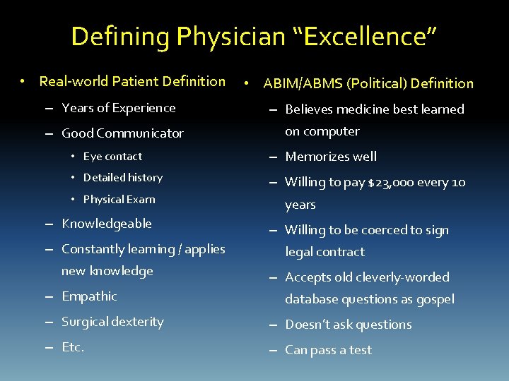 Defining Physician “Excellence” • Real-world Patient Definition – Years of Experience – Good Communicator