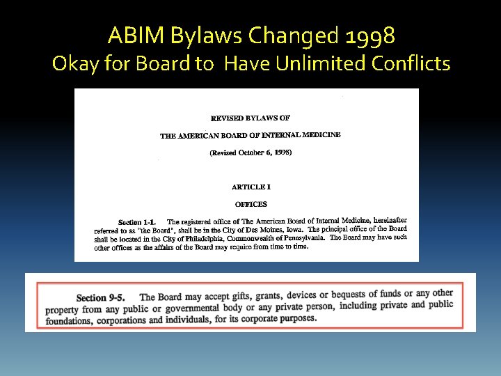 ABIM Bylaws Changed 1998 Okay for Board to Have Unlimited Conflicts 