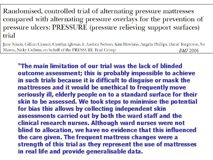 BMJ 2006 “The main limitation of our trial was the lack of blinded outcome