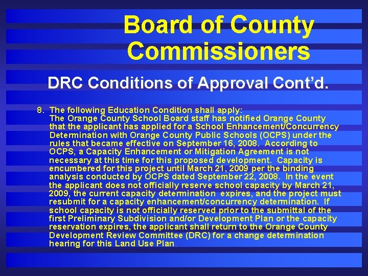 Board of County Commissioners DRC Conditions of Approval Cont’d. 8. The following Education Condition