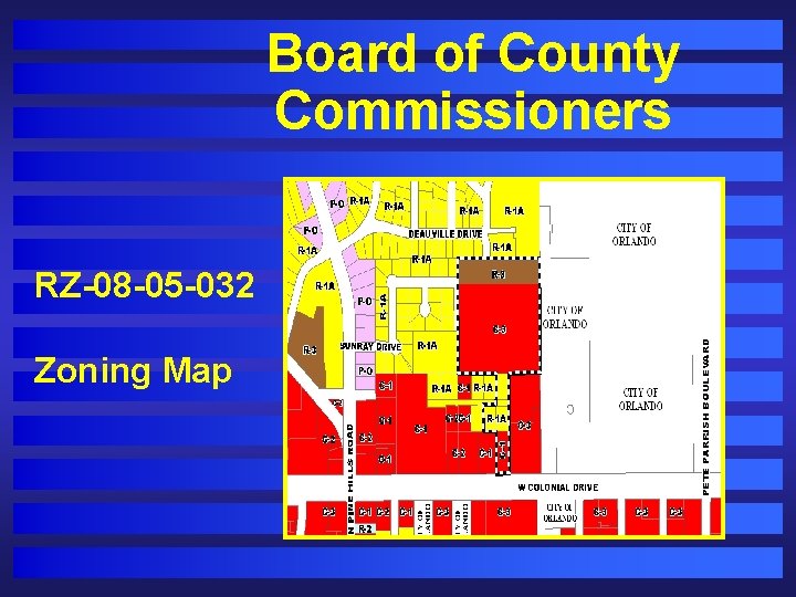 Board of County Commissioners RZ-08 -05 -032 Zoning Map 