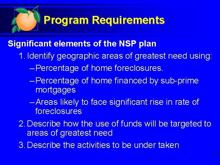 Program Requirements Significant elements of the NSP plan 1. Identify geographic areas of greatest