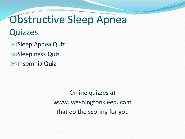 Obstructive Sleep Apnea Quizzes Sleep Apnea Quiz Sleepiness Quiz Insomnia Quiz Online quizzes at