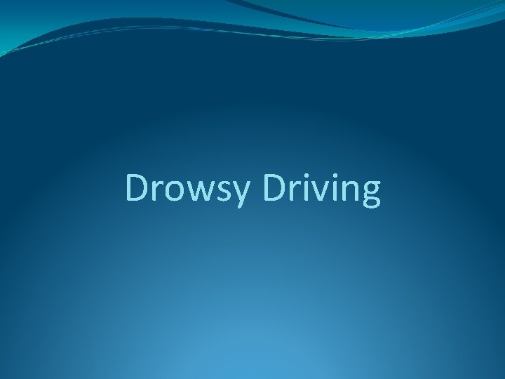 Drowsy Driving 