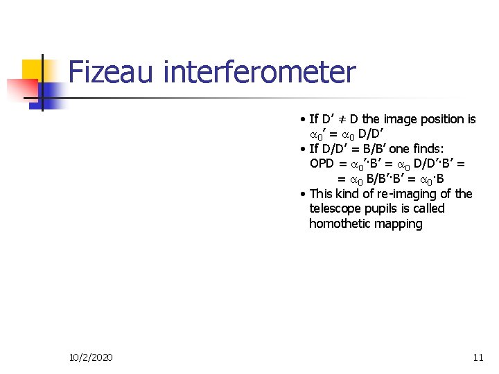 Fizeau interferometer • If D’ ≠ D the image position is 0’ = 0