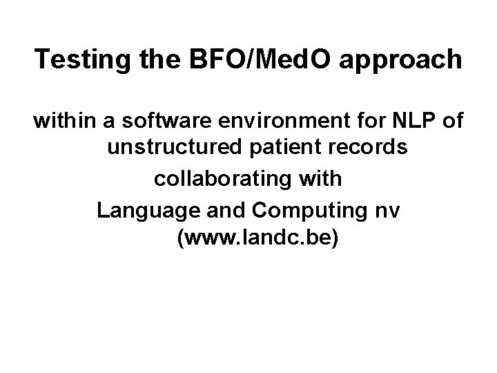 Testing the BFO/Med. O approach within a software environment for NLP of unstructured patient