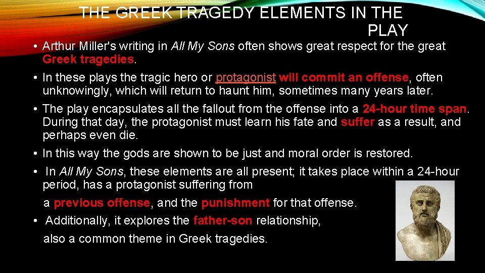 THE GREEK TRAGEDY ELEMENTS IN THE PLAY • Arthur Miller's writing in All My