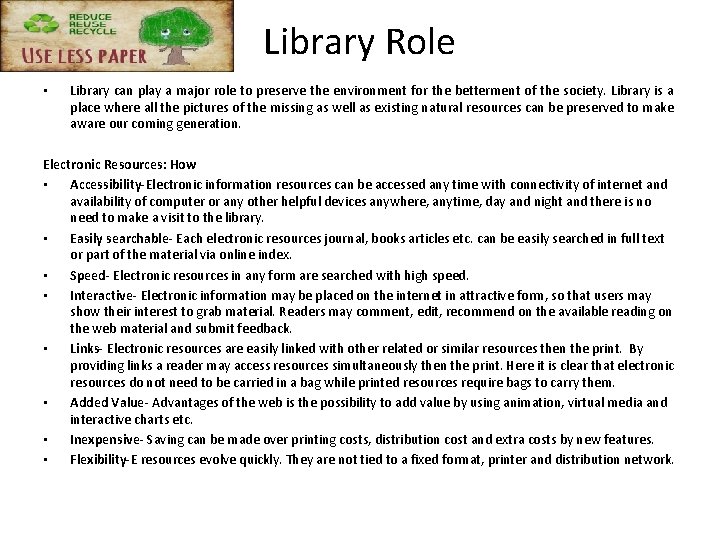 Library Role • Library can play a major role to preserve the environment for Library Role • Library can play a major role to preserve the environment for