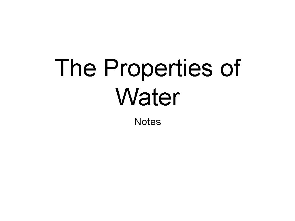 The Properties of Water Notes 