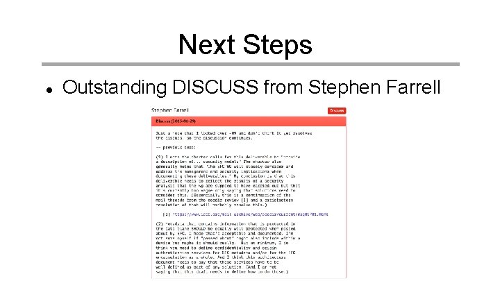 Next Steps Outstanding DISCUSS from Stephen Farrell IETF 93, Prague, Czech Republic 