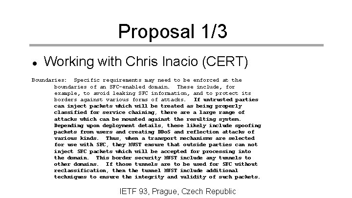 Proposal 1/3 Working with Chris Inacio (CERT) Boundaries: Specific requirements may need to be