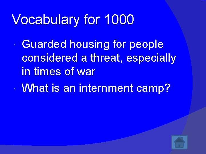 Vocabulary for 1000 Guarded housing for people considered a threat, especially in times of