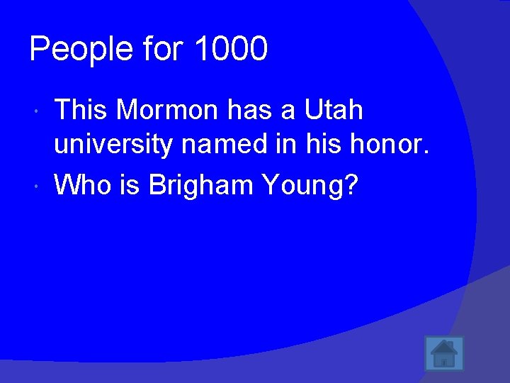 People for 1000 This Mormon has a Utah university named in his honor. Who