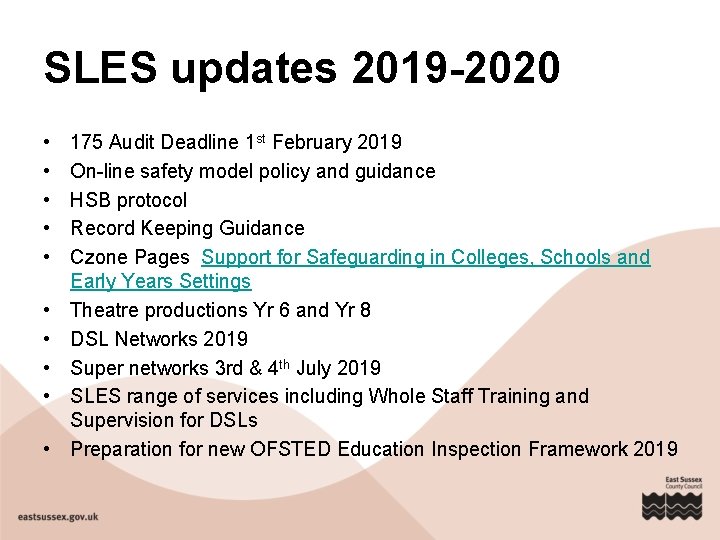 SLES updates 2019 -2020 • • • 175 Audit Deadline 1 st February 2019