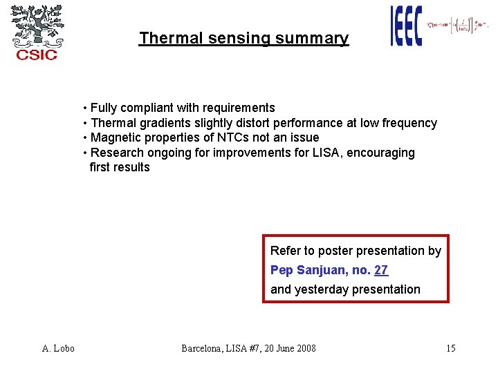 Thermal sensing summary • Fully compliant with requirements • Thermal gradients slightly distort performance