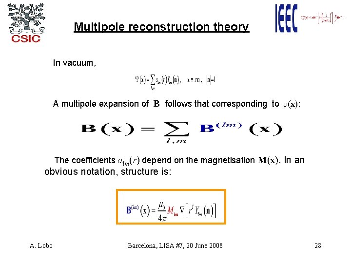 Multipole reconstruction theory In vacuum, A multipole expansion of B follows that corresponding to