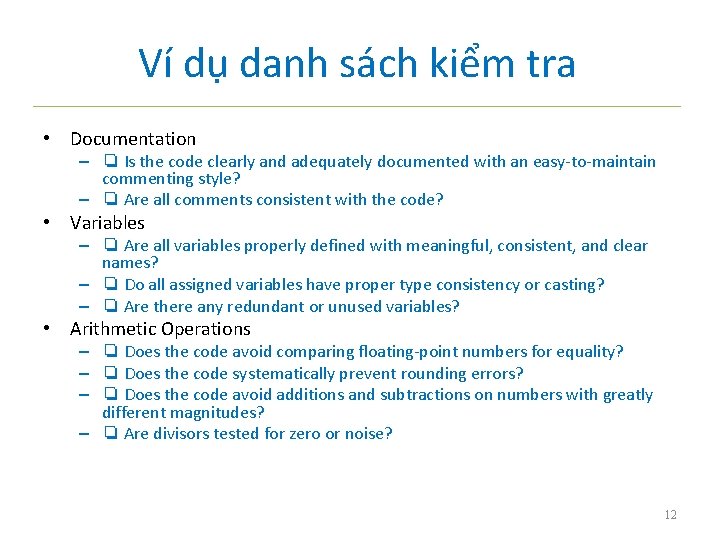 Ví dụ danh sách kiểm tra • Documentation – ❏ Is the code clearly
