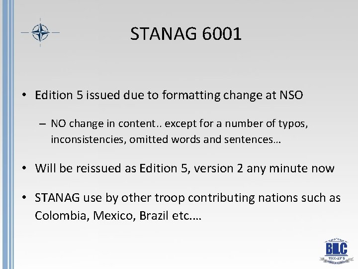 STANAG 6001 • Edition 5 issued due to formatting change at NSO – NO