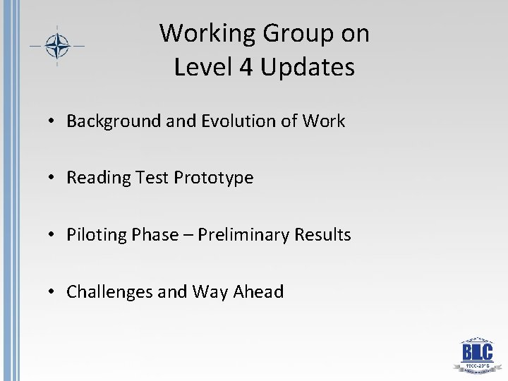 Working Group on Level 4 Updates • Background and Evolution of Work • Reading