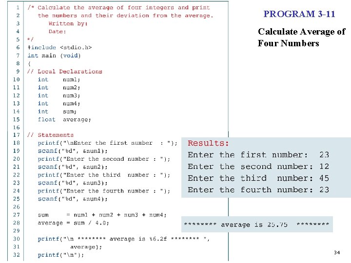 PROGRAM 3 -11 Calculate Average of Four Numbers Computer Science: A Structured Programming Approach