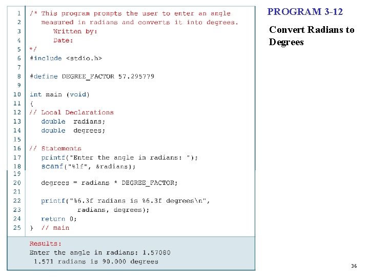 PROGRAM 3 -12 Convert Radians to Degrees Computer Science: A Structured Programming Approach Using