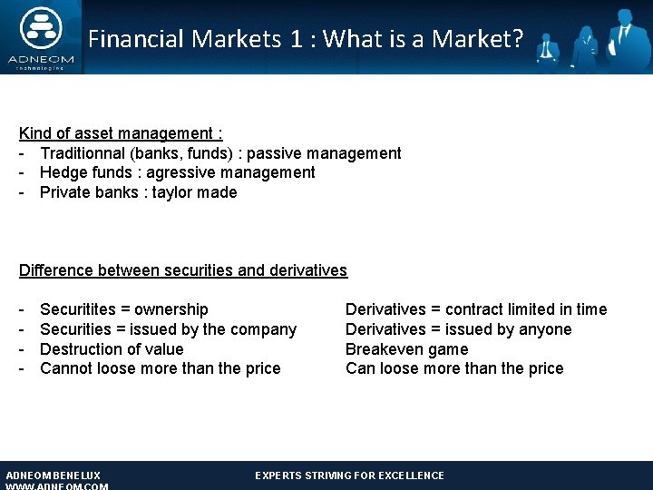 Financial Markets 1 : What is a Market? Kind of asset management : -