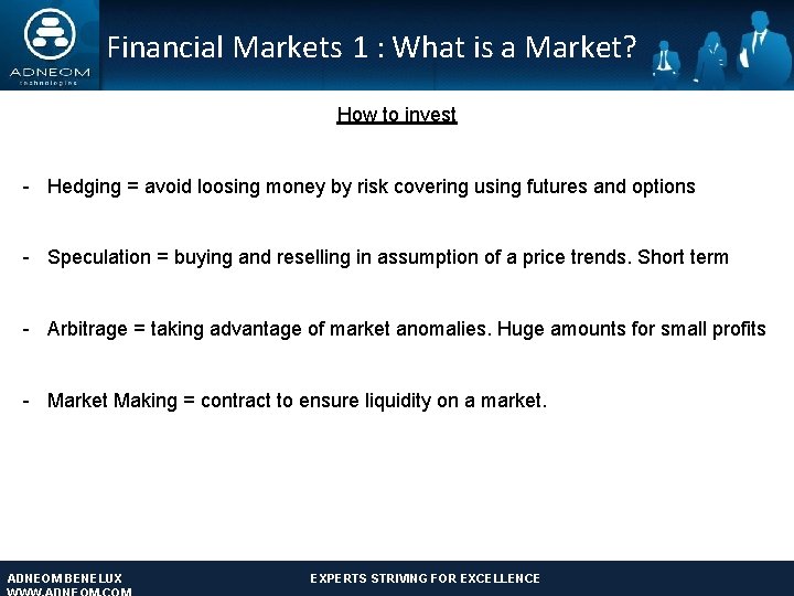 Financial Markets 1 : What is a Market? How to invest - Hedging =