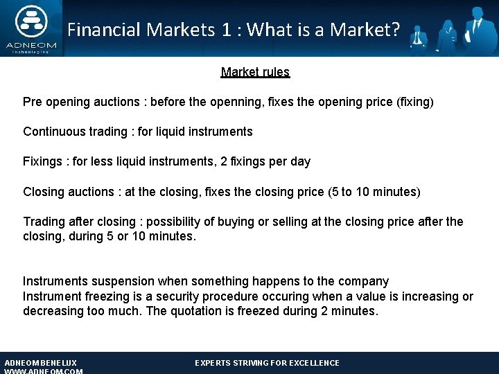 Financial Markets 1 : What is a Market? Market rules Pre opening auctions :