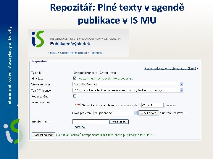 Informační systém Masarykovy univerzity Repozitář: Plné texty v agendě publikace v IS MU 