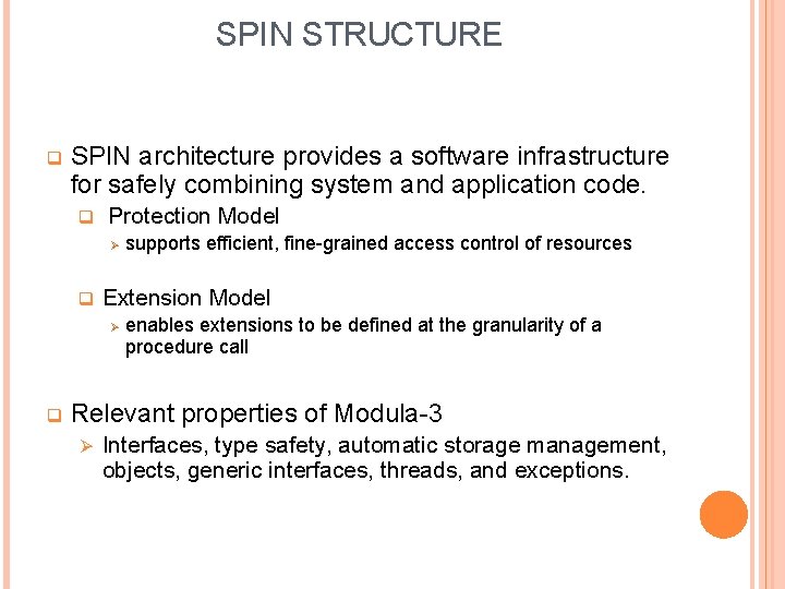 SPIN STRUCTURE q SPIN architecture provides a software infrastructure for safely combining system and