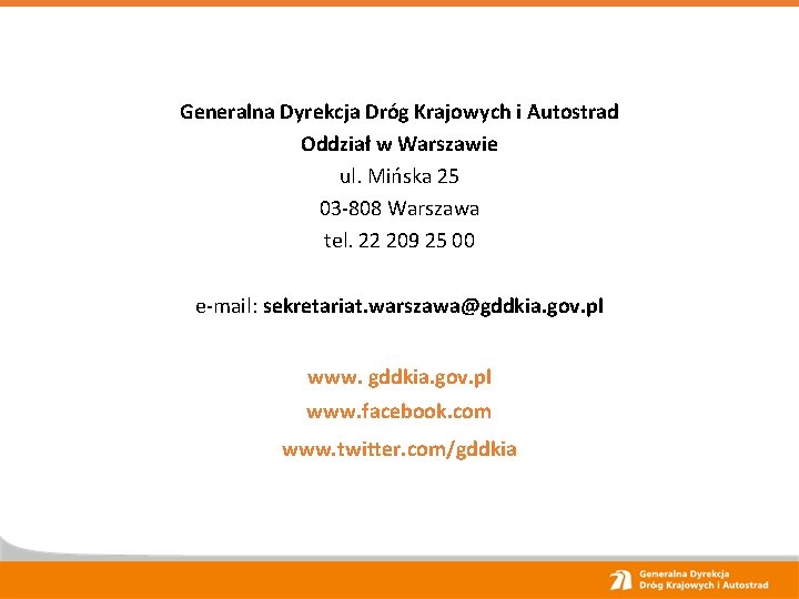 Generalna Dyrekcja Dróg Krajowych i Autostrad Oddział w Warszawie ul. Mińska 25 03 -808