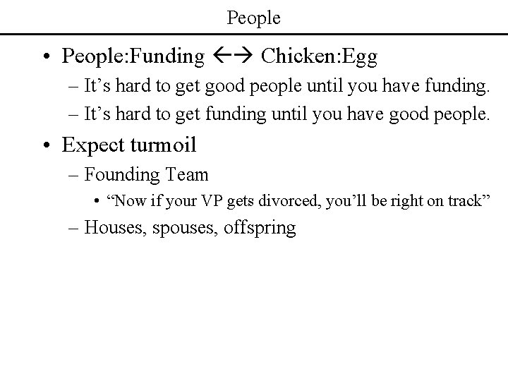 People • People: Funding Chicken: Egg – It’s hard to get good people until