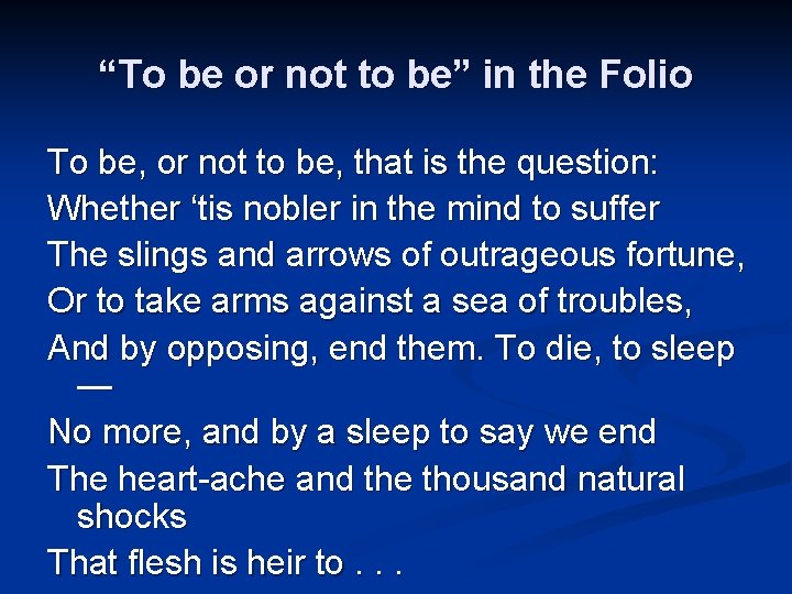 “To be or not to be” in the Folio To be, or not to