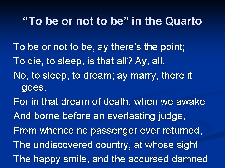 “To be or not to be” in the Quarto To be or not to