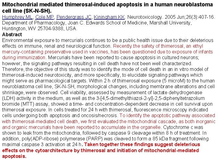 Mitochondrial mediated thimerosal-induced apoptosis in a human neuroblastoma cell line (SK-N-SH). Humphrey ML, Cole