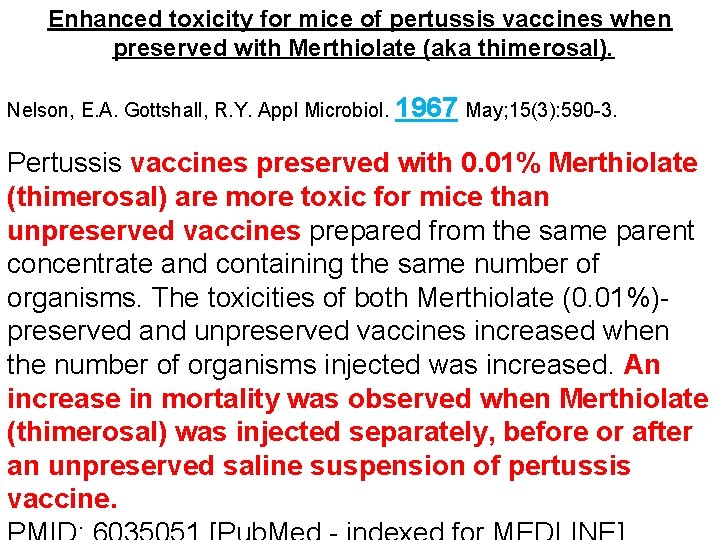 Enhanced toxicity for mice of pertussis vaccines when preserved with Merthiolate (aka thimerosal). Nelson,