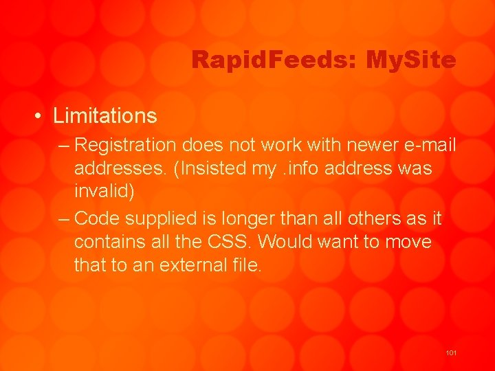 Rapid. Feeds: My. Site • Limitations – Registration does not work with newer e-mail