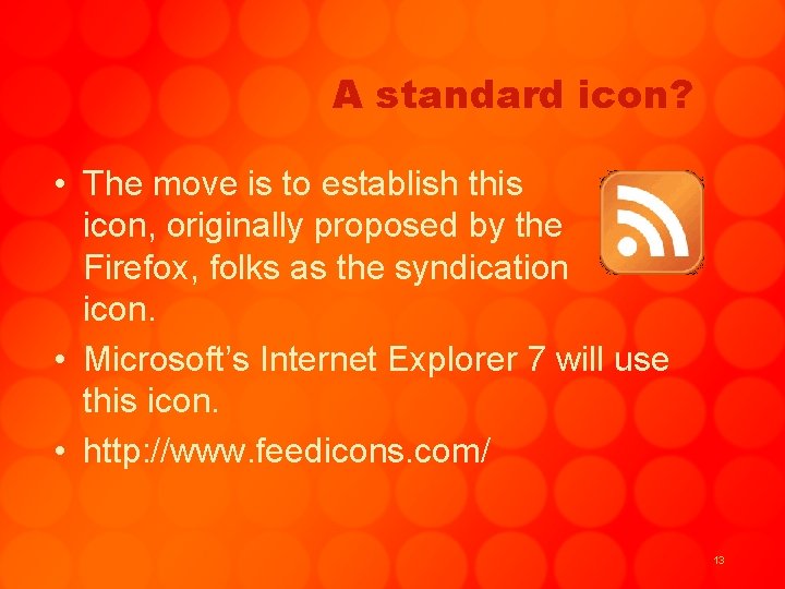 A standard icon? • The move is to establish this icon, originally proposed by
