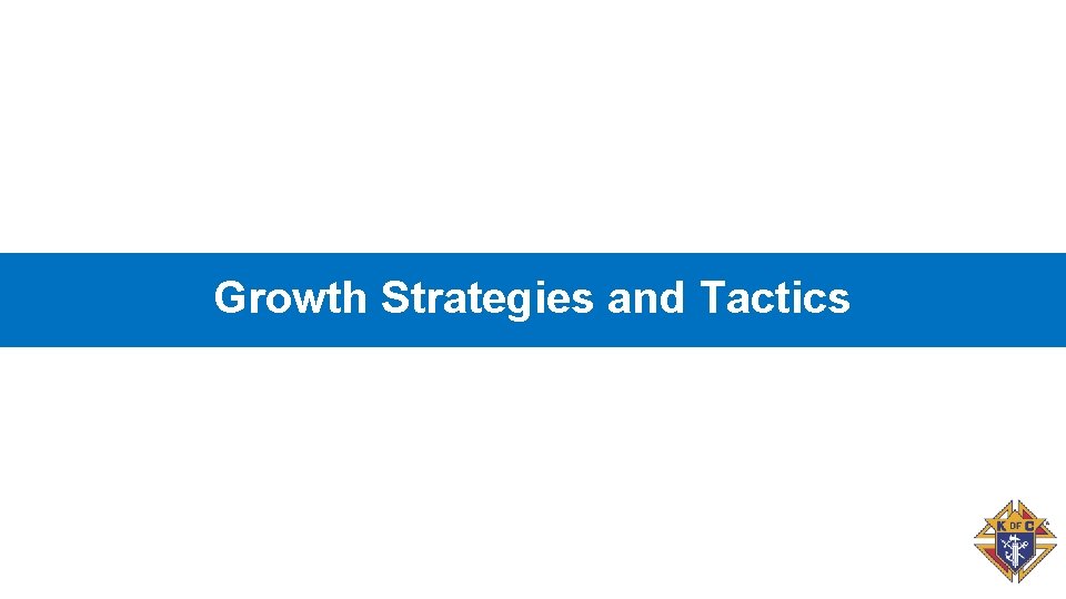 Growth Strategies and Tactics 