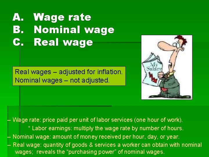 A. B. C. Wage rate Nominal wage Real wages – adjusted for inflation. Nominal